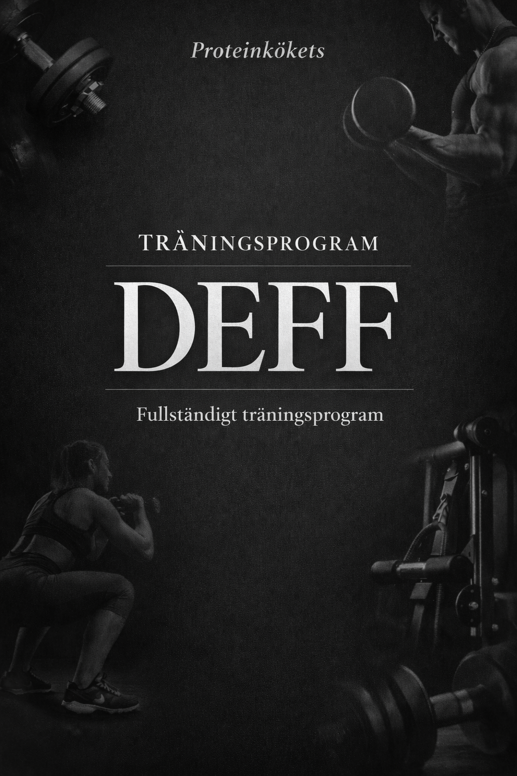 Proteinkökets Träningsprogram - Deff